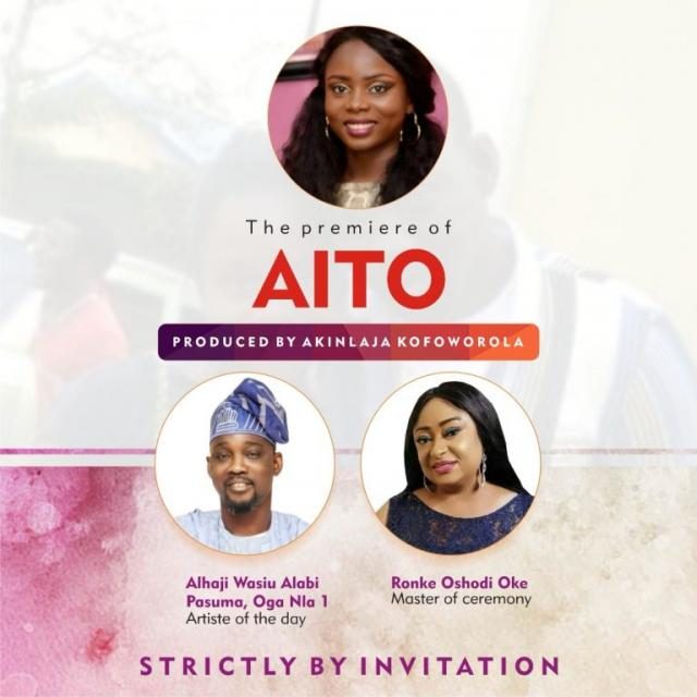 Kofoworola Akinlaja’s Movie 'Aito' to Premier on March 4 with Wasiu Alabi Pasuma & Ronke Oshodi-Oke