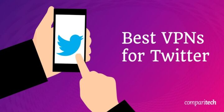 Best VPNs for unblocking Twitter in 2020